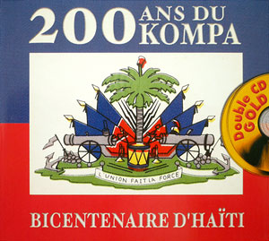 200 Ans Du Kompa - Bicentenaire d’Haïti