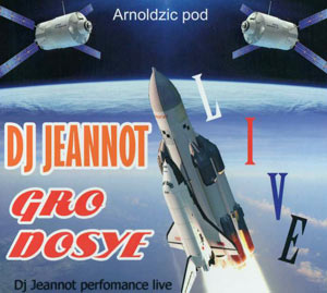 Dj Jeannot Gro Dosye - Live