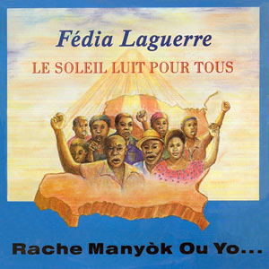 Le Soleil Luit Pour Tous / Rache Manyek Ou Yo