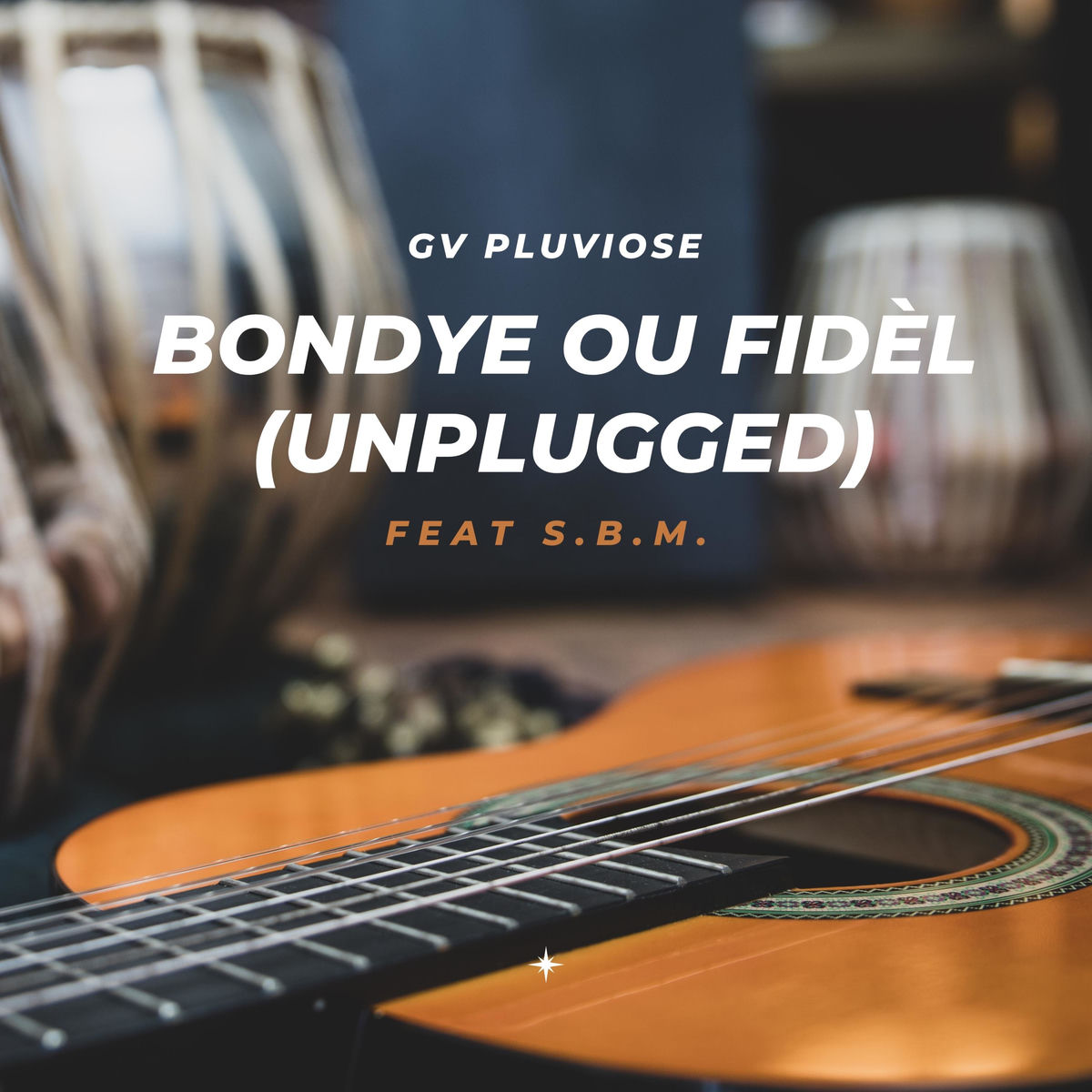 Bondye Ou Fidèl (feat. S.B.M.) (Unplugged)