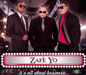 Zafè Yo - It's All About Business...