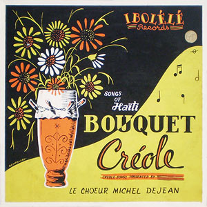 Bouquet Créole - Songs of Haiti